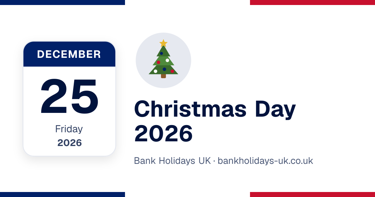 Christmas Day: 2026 date and future years | Bank Holidays UK